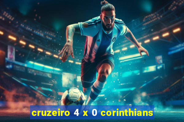 cruzeiro 4 x 0 corinthians